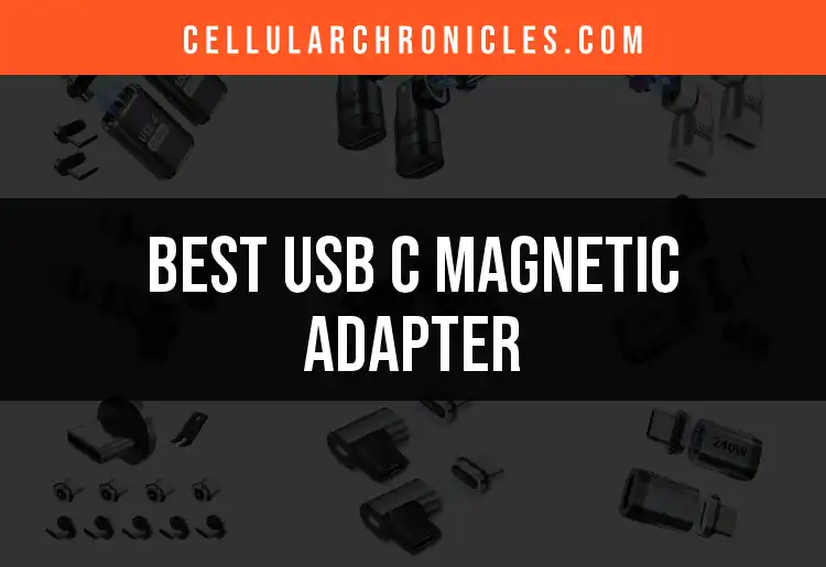 Top 10 USB C Magnetic Adapters for Seamless Charging