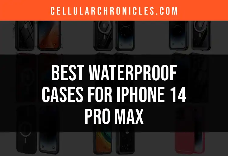 11 Waterproof Cases for iPhone 14 Pro Max You’ll Love